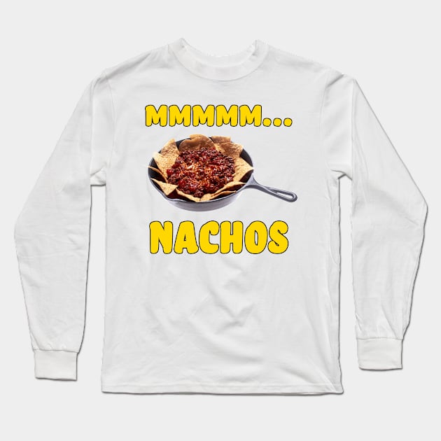 Mmmm... Nachos Long Sleeve T-Shirt by Naves